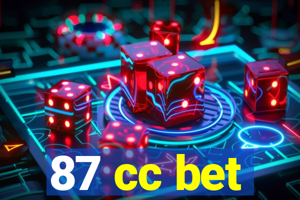 87 cc bet